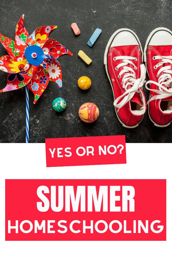 5 Reasons You Might Continue Homeschooling During Summer