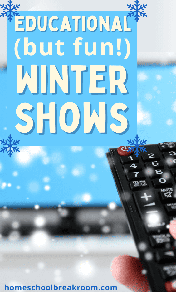 Cozy Up Your Homeschool with 30+ Winter Shows