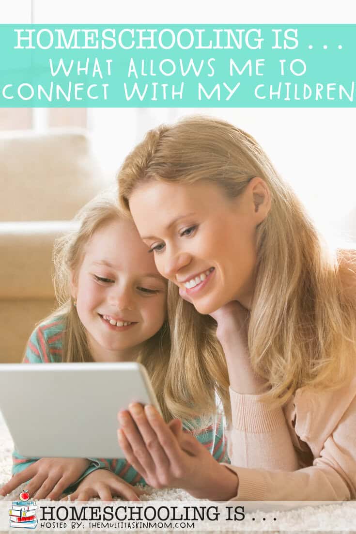 Homeschooling Is What Allows Me to Connect With My Children
