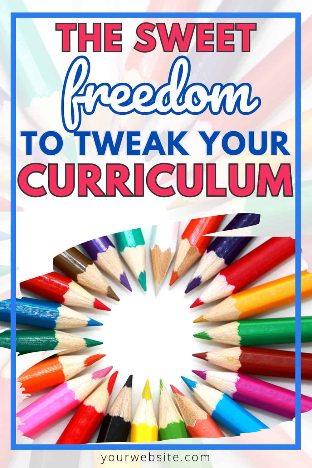 The Sweet Freedom to Tweak Homeschool Curriculum