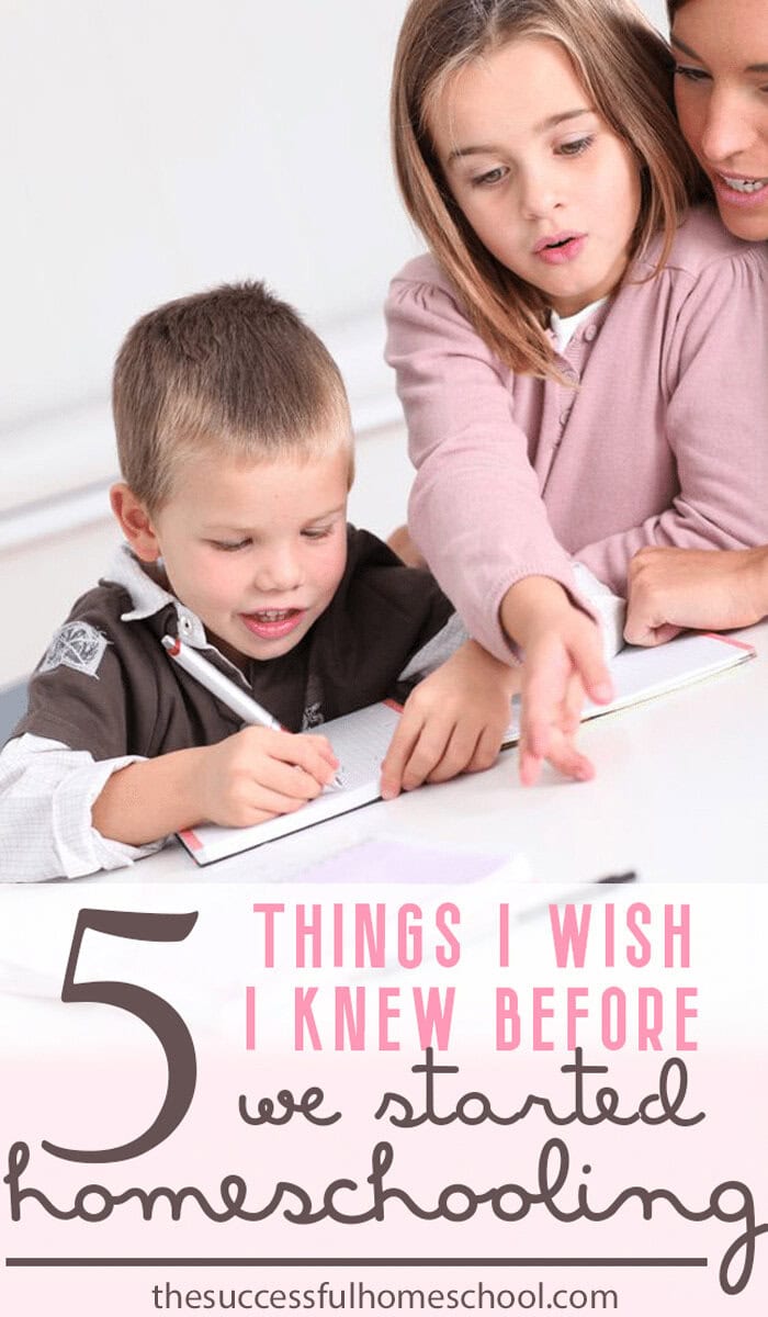 5 Things I Wish I Knew Before We Started Homeschooling